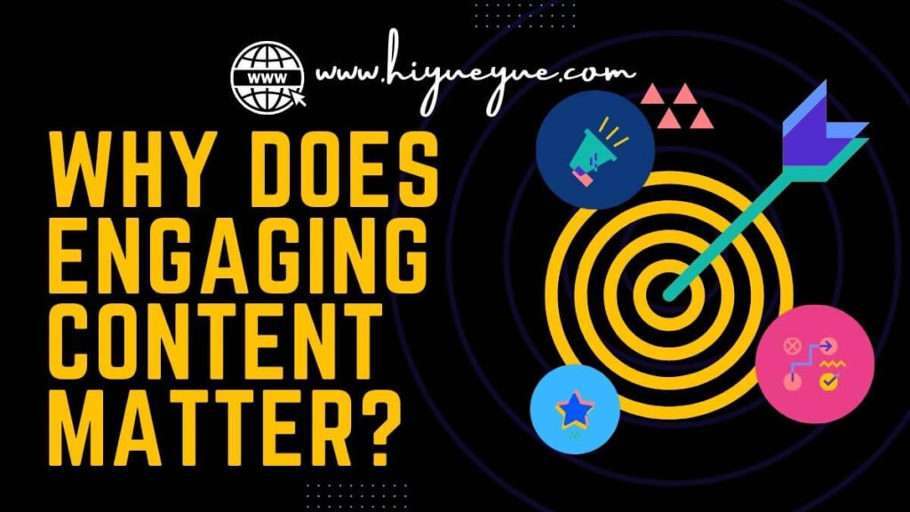 Why does engaging content matter?